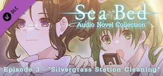 SeaBed Audio Novel Collection - Episode 3 - "Silvergrass Station Cleaning" cover image