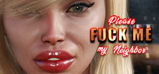 Please FUCK ME my SEXY neighbor cover image