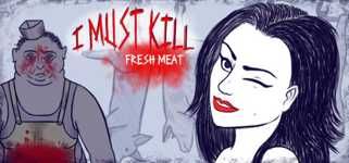 I Must Kill: Fresh Meat cover image