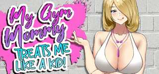 My Gym Mommy Treats Me Like A Kid cover image