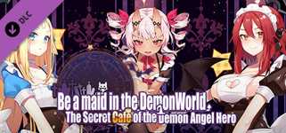 18+ Adult Only Content - ~Be a maid in the Demon World~ The Secret Café of the Demon Angel Hero. cover image