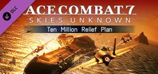 ACE COMBAT™7: SKIES UNKNOWN - Ten Million Relief Plan cover image