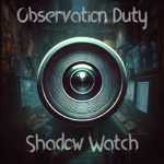 Shadow Watch : Observation Duty cover image