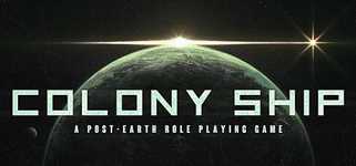 Colony Ship: A Post-Earth Role Playing Game cover image