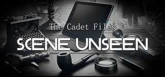 The Cadet Files : Scene Unseen cover image