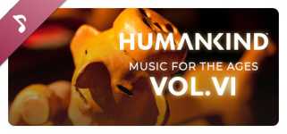 HUMANKIND™ - Music for the Ages, Vol. VI cover image