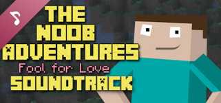 The Noob Adventures: Fool For Love Soundtrack cover image