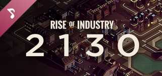 Rise of Industry: 2130 - Plus Soundtrack cover image
