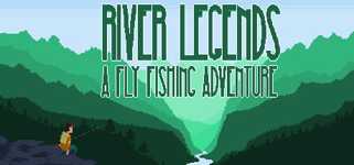 River Legends: A Fly Fishing Adventure cover image