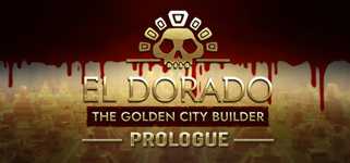 El Dorado: The Golden City Builder - Prologue cover image
