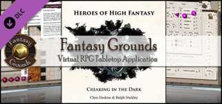Fantasy Grounds - Heroes of High Fantasy: Creaking in the Dark (5E) cover image