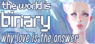 The World is Binary: Why Love is the Answer cover image