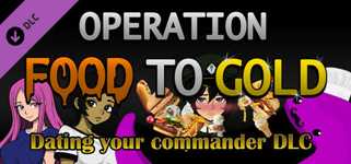 Operation Food to Gold - Dating your commander DLC cover image