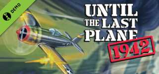 Until the Last Plane 1942 Demo cover image