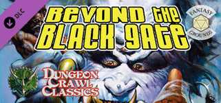 Fantasy Grounds - Dungeon Crawl Classics #72: Beyond the Black Gate cover image