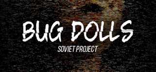Bug Dolls: Soviet Project cover image