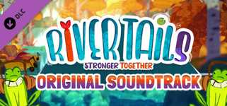 River Tails: Stronger Together - Original Soundtrack cover image