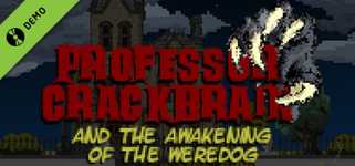 Professor Crackbrain - And the awakening of the weredog Demo cover image