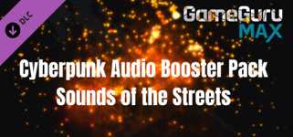 GameGuru MAX Cyberpunk Audio Booster Pack - Sounds of the Streets cover image