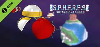 Spheres: The Ancient Fuses Demo cover image