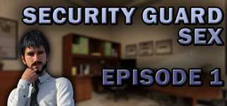 Security Guard Sex - Episode 1 cover image