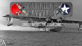 Carrier Battles 4 Carrier Battles - SeaPlanes at War & a Central Pacific 1943 Scenario cover image