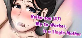 Keiko-san (47) my co-worker, is a single mother cover image