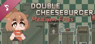 Double Cheeseburger, Medium Fries Soundtrack cover image