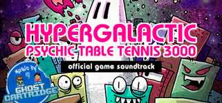 Hypergalactic Psychic Table Tennis 3000 Soundtrack cover image