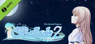 Ballade2: the Celestial Promise / 叙事曲2：星空下的诺言 Demo cover image