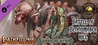 Fantasy Grounds - Pathfinder RPG - Giantslayer AP 1: Battle of Bloodmarch Hill (PFRPG) cover image