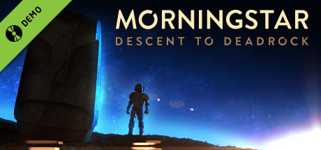 Morningstar: Descent to Deadrock Demo cover image