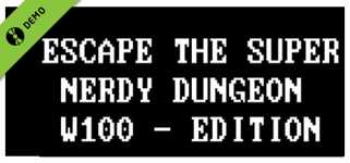 ESCAPE THE SUPER NERDY DUNGEON- W100 MASTER EDITION Demo cover image
