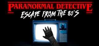 Paranormal Detective: Escape from the 80's cover image