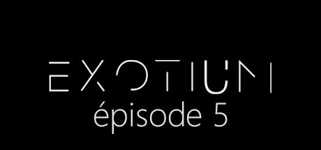 EXOTIUM - Episode 5 cover image