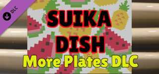 SUIKA DISH More Plates cover image