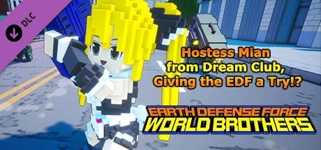 EARTH DEFENSE FORCE: WORLD BROTHERS - Hostess Mian from Dream Club, Giving the EDF a Try!? cover image