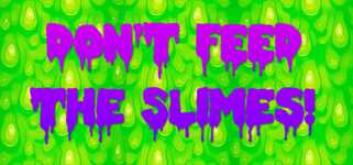 Don't Feed The Slimes! cover image