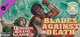 Fantasy Grounds - Dungeon Crawl Classics #74: Blades Against Death cover image