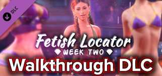 Fetish Locator Week Two - Walkthrough DLC cover image