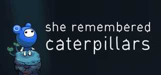 She Remembered Caterpillars cover image