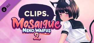 Clips - Mosaique Neko Waifus 2 cover image