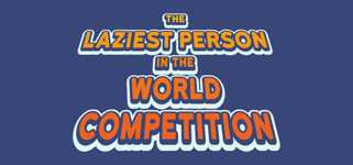The Laziest Person In The World Competition cover image