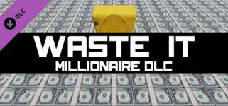 Waste It - Millionaire DLC background image