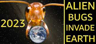 2023: Alien Bugs Invade Earth cover image