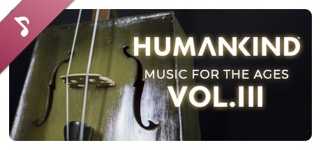HUMANKIND™ - Music for the Ages, Vol. III cover image