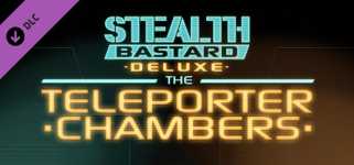 Stealth Bastard Deluxe - The Teleporter Chambers cover image