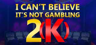 I Can't Believe It's Not Gambling 2(K) cover image