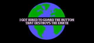 I Got Hired To Guard The Button That Destroys The Earth cover image